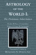 Astrology of the World I: The Ptolemaic Inheritance - Paperback