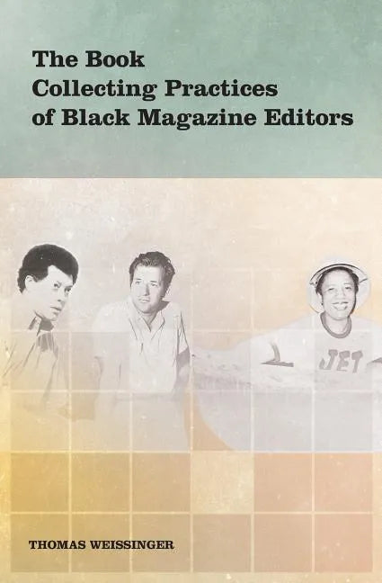 The Book Collecting Practices of Black Magazine Editors - Paperback