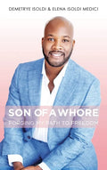 Son of a Whore: Forging My Path to Freedom - Hardcover