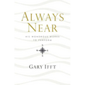 Always Near: His Wondrous Works to Perform - Paperback