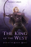 The King of the West: (Path of the Ranger Book 7) - Paperback