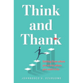 Think and Thank: Getting from where you are to where you want to be - Paperback