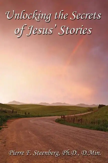 Unlocking the secrets of Jesus' stories - Paperback