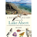 A Natural History of Oregon's Lake Abert in the Northwest Great Basin Landscape - Paperback