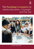 The Routledge Companion to Media Education, Copyright, and Fair Use - Paperback