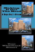 Making It Out The Hood: A Dope Boy's Dream - Paperback