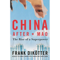 China After Mao: The Rise of a Superpower - Paperback