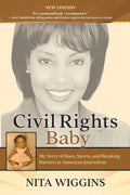 Civil Rights Baby (2021 New Edition): My Story of Race, Sports, and Breaking Barriers in American Journalism - Paperback
