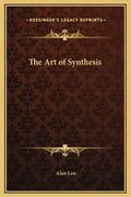 The Art of Synthesis - Hardcover