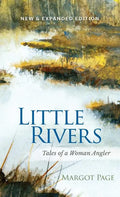 Little Rivers: Tales of a Woman Angler - Hardcover