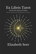 Ex Libris Tarot: {From the Library of Tarot} v2.0 Revised and Updated for the Student - Paperback