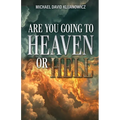 Are You Going to Heaven or Hell? - Paperback