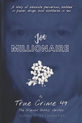 Joe Millionaire: An Alaska Account of Crack, Crime and Josef Boehm - Paperback