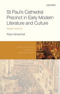St Paul's Cathedral Precinct in Early Modern Literature and Culture: Spatial Practices - Hardcover
