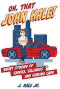 Oh, That John Hale! - Hardcover