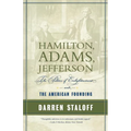 Hamilton, Adams, Jefferson: The Politics of Enlightenment and the American Founding - Paperback