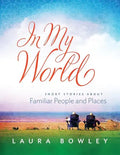 In My World: Short Stories About Familiar People and Places - Paperback