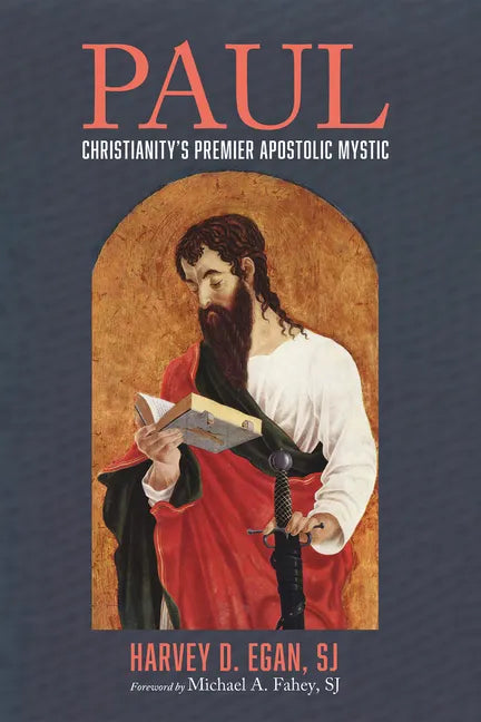 Paul: Christianity's Premier Apostolic Mystic - Paperback