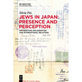 Jews in Japan: Presence and Perception: Antisemitism, Philosemitism and International Relations - Hardcover