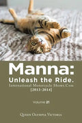 Manna: Unleash the Ride. International Motorcycle Shows.Com [2013-2014]: Volume 21 - Paperback