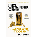 How Westminster Works . . . and Why It Doesn't - Paperback