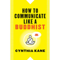 How to Communicate Like a Buddhist - Paperback