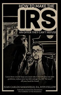 How To Make The IRS An Offer They Can't Refuse: Learn three cruicial steps you must take to handle your tax debt problems, reduce your tax debt and ge - Paperback