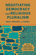 Negotiating Democracy and Religious Pluralism: India, Pakistan, and Turkey - Paperback