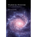 Music's Making: The Poetry of Music, the Music of Poetry - Paperback