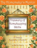 The Homemaker's Mentor Treasury of Homekeeping Skills: A Vintage Keepsake Collection - Paperback