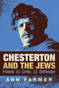 Chesterton and the Jews: Friend, Critic, Defender - Paperback