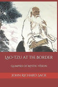 Lao-Tzu at the Border: Glimpses of Mystic Vision - Paperback