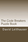 The Code Breakers Puzzle Book: 101 Cryptogram and Word Scramble Puzzles - Paperback