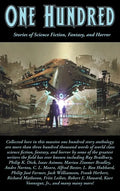 One Hundred: Stories of Science Fiction, Fantasy, and Horror - Hardcover