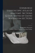 Edinburgh Stereoscopic Atlas of Anatomy. Sections 1,2,3,4,5 / Edited by David Waterston SECTION1; 1 - Paperback