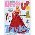 Dress Up Taylor: A New Era: A Taylor Swift Paper Doll Book Featuring More of Her Iconic Looks - Paperback