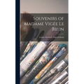 Souvenirs of Madame Vigée Le Brun - Hardcover