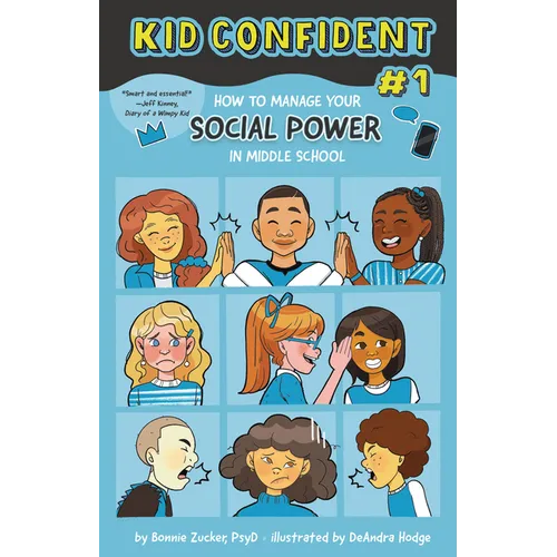 How to Manage Your Social Power in Middle School: Kid Confident Book 1 - Hardcover