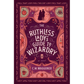 The Ruthless Lady's Guide to Wizardry - Paperback