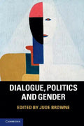 Dialogue, Politics and Gender - Paperback