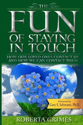The Fun of Staying in Touch: How Our Loved Ones Contact Us and How We Can Contact Them - Paperback