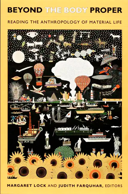 Beyond the Body Proper: Reading the Anthropology of Material Life - Paperback