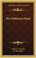 The Wilderness Road - Hardcover