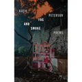 Fog and Smoke: Poems - Paperback