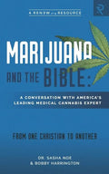 Marijuana and the Bible: A Conversation with America's Leading Medical Cannabis Expert - Paperback