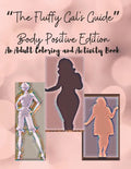The Fluffy Gal's Guide Body Positive Edition: An Adult Coloring and Activity Book - Paperback