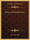 Rebecca of Sunnybrook Farm - Hardcover