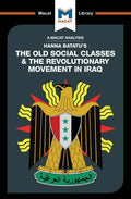 An Analysis of Hanna Batatu's the Old Social Classes and the Revolutionary Movements of Iraq - Paperback