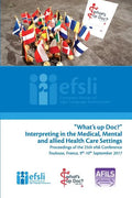What's up Doc?: Interpreting in the Medical, Mental and allied Health Care Settings - Paperback
