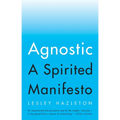 Agnostic: A Spirited Manifesto - Paperback